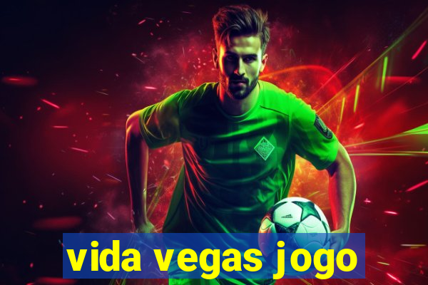 vida vegas jogo